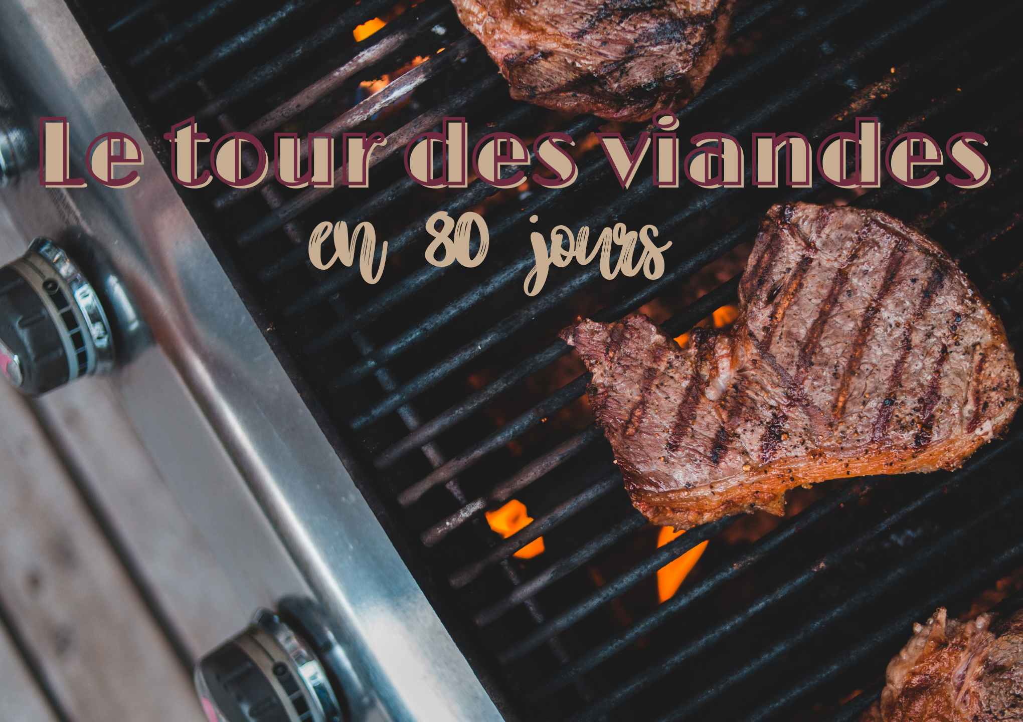 Le tour des viandes en 80 jours